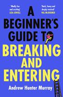   A Beginner’s Guide to Breaking and Entering