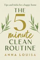   The 5 Minute Clean Routine