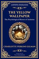   The Yellow Wallpaper