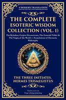   The Complete Esoteric Wisdom Collection (Vol. 1)