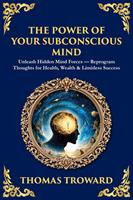 The Power of Your Subconscious Mind