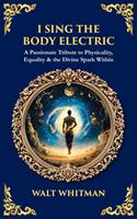   I Sing the Body Electric