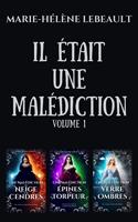   Il &eacute;tait une mal&eacute;diction - Volume 1