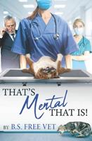   That&rsquo;s Mental That Is