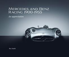   Mercedes and Benz Racing 1900-1955