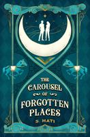   The Carousel of Forgotten Places