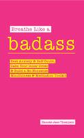   Breathe Like a Badass