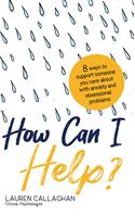   How Can I Help?