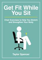   Get Fit While You Sit