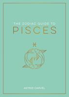   The Zodiac Guide to Pisces