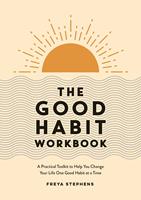   The Good Habit Workbook