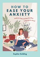   How to Ease Your Anxiety
