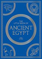 The Little Book of Ancient Egypt