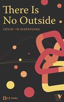   There Is No Outside
