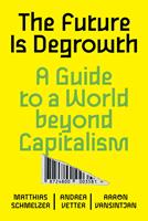   The Future is Degrowth