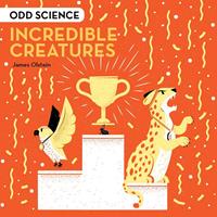   Odd Science – Incredible Creatures