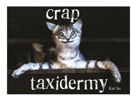   Crap Taxidermy