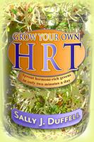   Grow Your Own HRT