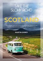   Take the Slow Road: Scotland