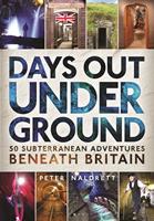   Days Out Underground