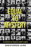   Equal to Mystery: In Search of Harold Sonny Ladoo