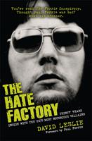   The Hate Factory
