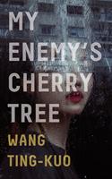   My Enemy's Cherry Tree