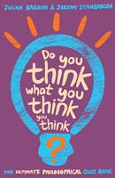   Do You Think What You Think You Think?
