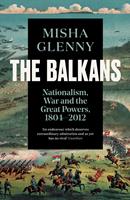   The Balkans, 1804–2012