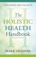   The Holistic Health Handbook