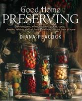  Good Home Preserving