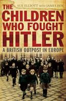  The Children who Fought Hitler