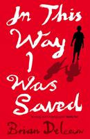   In This Way I Was Saved