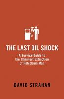   The Last Oil Shock