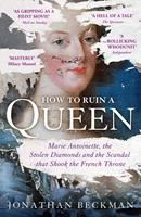   How to Ruin a Queen