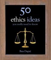   50 Ethics Ideas You Really Need to Know