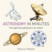   Astronomy in Minutes