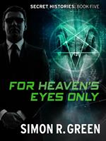   For Heaven's Eyes Only