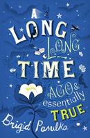 A Long Long Time Ago and Essentially True