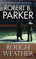   Rough Weather (A Spenser Mystery)