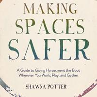   Making Spaces Safer
