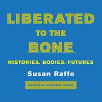   Liberated To the Bone