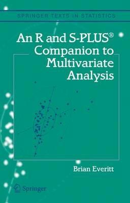 An R and S-Plus® Companion to Multivariate Analysis - Brian S. Everitt - Libro Springer London Ltd, Springer Texts in Statistics | Libraccio.it