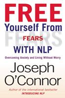   Free Yourself From Fears with NLP