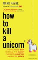   How to Kill a Unicorn