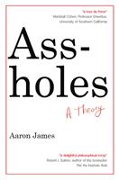   Assholes
