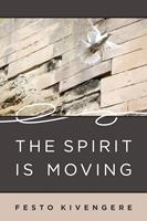   The Spirit Is Moving