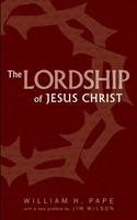 The Lordship of Jesus Christ