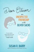   Dear Oliver: An Unexpected Friendship with Oliver Sacks