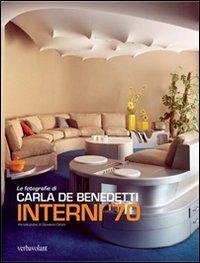 Interni '70 - Carla De Benedetti - Libro Verba Volant 2008 | Libraccio.it
